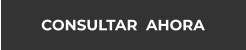 CONSULTAR  AHORA