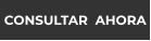 CONSULTAR  AHORA
